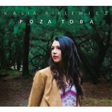 Kasia Kiklewicz - Poza Tobą