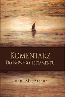 Komentarz do Nowego Testamentu - MacArthur
