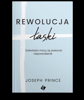 Rewolucja łaski - Joseph Prince