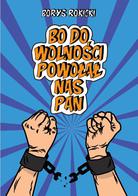 Bo do wolności powołał nas Pan