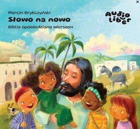 Słowo na nowo. Biblia opowiedziana wierszem