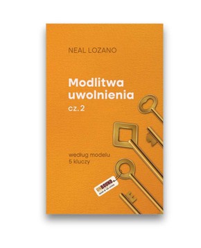 Modlitwa uwolnienia 2 - Neal Lozano