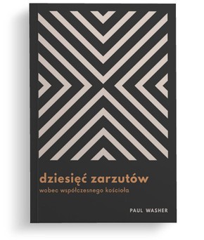 Dziesięć zarzutów wobec współczesnego kościoła