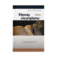 Klęcząc zwyciężamy t.1 - Edwin i Lillian Harvey