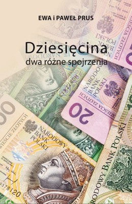 Dziesięcina. Dwa różne spojrzenia