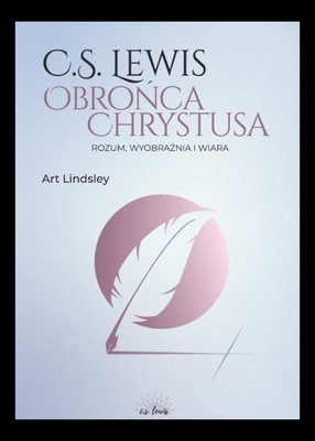 C.S. Lewis - Obrońca Chrystusa