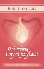 Oni mówią innymi językami - John L. Sherrill