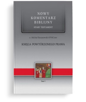 Nowy komentarz biblijny - Księga Powtórzonego Praw