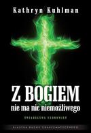 Z Bogiem nie ma nic niemożliwego
