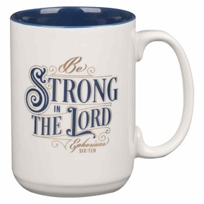 Kubek ceramiczny - Be Strong in the Lord