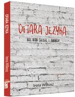 Ofiara Języka - Irena Wilkosz