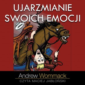 Ujarzmianie swoje emocje - Audiobook PLIK