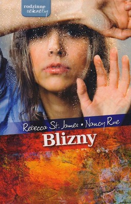 Blizny - Rebecca St. James, Nancy Rue