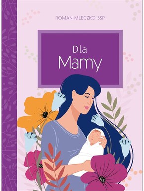 Dla Mamy - Roman Mleczko SSP