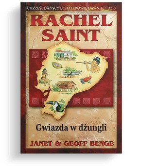Rachel Saint - Gwiazda w dżungli