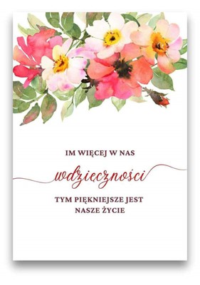 Notatnik A5 - Im więcej w nas wdzięczności