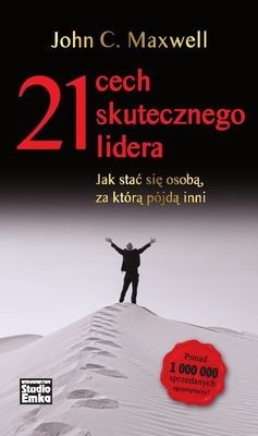 21 cech skutecznego lidera - John Maxwell
