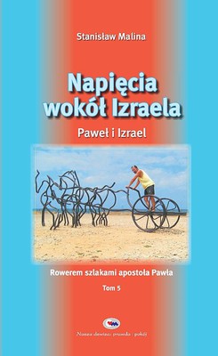 Napięcie wokół Izraela - Rowerem szlakami Pawla 5