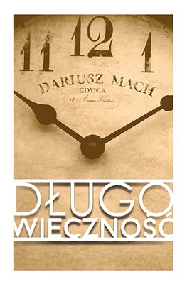 Długowieczność - Dariusz Mach