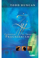 Żyj zgodnie ze swoimi pragnieniami - Todd Duncan