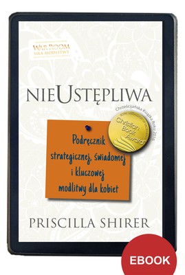 Nieustępliwa - Priscilla Shirer- EBOOK
