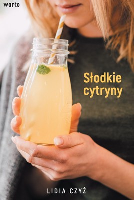 Słodkie Cytryny - Lidia Czyż