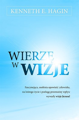 Wierzę w wizję - Hagin