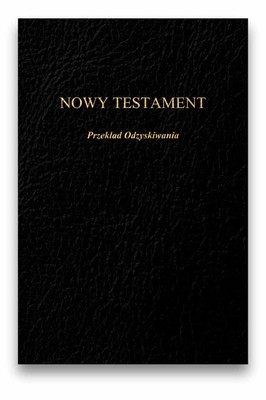 Nowy Testament - Przekład Odzyskiwania okł. luks.