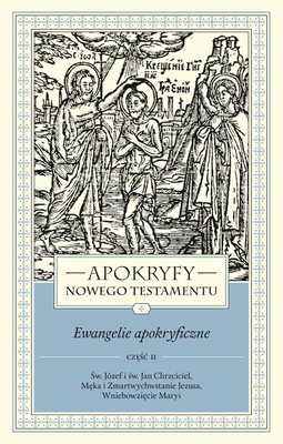 Apokryfy NT - Ewangelie apokryficzne część 2