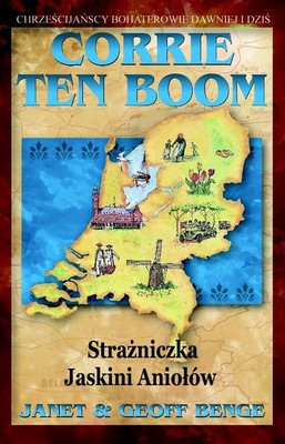 Corrie ten Boom - strażniczka jaskini aniołów