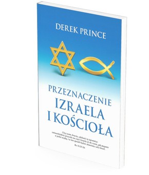 Przeznaczenie Izraela i Kościoła