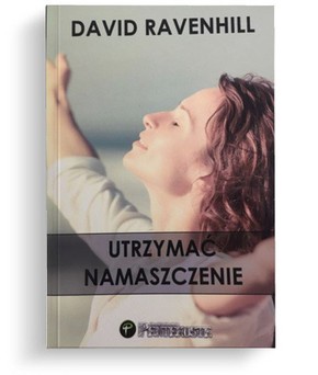 Utrzymać namaszczenie - David Ravenhill