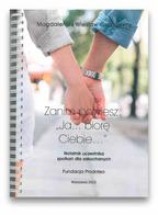 Zanim powiesz - Ja biorę Ciebie