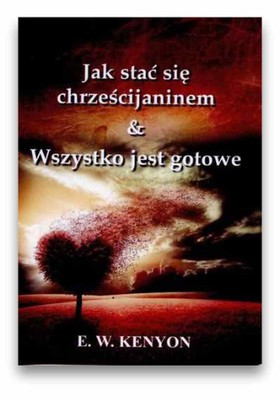 Jak stać się chrześcijaninem -wszystko jest gotowe