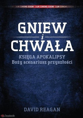 Gniew i Chwała - księga apokalipsy Boży scenariusz
