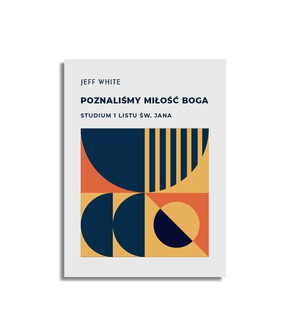 Poznaliśmy miłość Boga – Jeff White