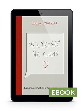 Usłyszeć na czas - Tomasz Zieliński - E-book